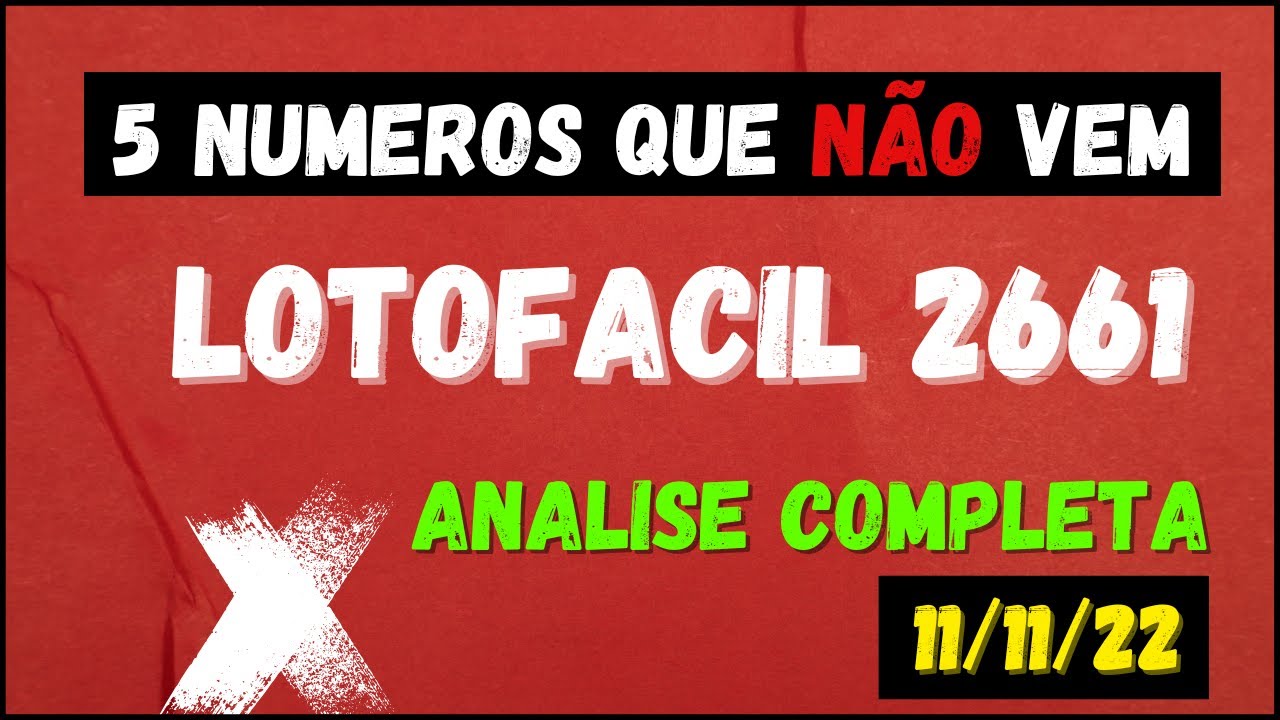 Os números  que não vem na lotofacil 2661 / Melhores dicas para os 15 pontos.