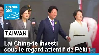 Le Président Taïwanais Investi Sous Le Regard Attentif De Pékin France 24
