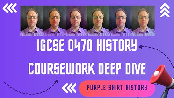 Cambridge IGCSE History 0470 Coursework Deep Dive