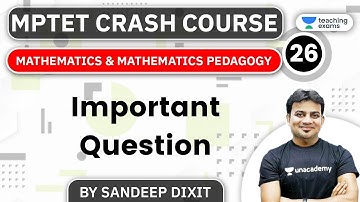 6:00 PM - MPTET Crash Course 2020 | Maths by Sandeep Dixit | Important Question
