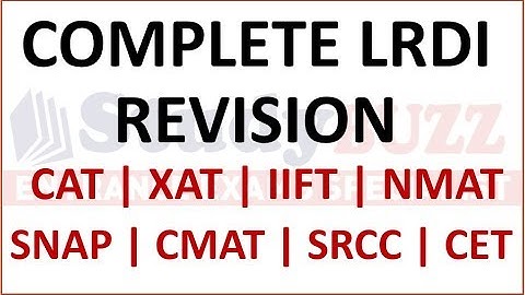 Complete LRDI revision for CAT, IIFT, XAT, SNAP, NMAT- Master every LRDI topic in 2 hours