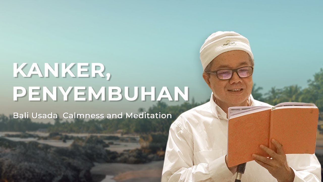 Kanker, Penyembuhan, dan Latihan Meditasi Kesehatan Bali Usada