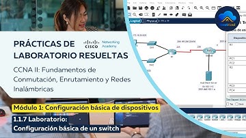 CCNAv7 II | Laboratorio resuelto | 1.1.7 Laboratorio - Configuración básica de un switch
