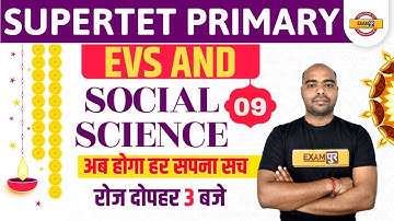SUPERTET PRIMARY 2021 | EVS and Social Science Class | अब होगा हर सपना सच | By Pawan Sir | 09