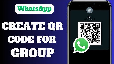 How To Create QR Code For WhatsApp Group