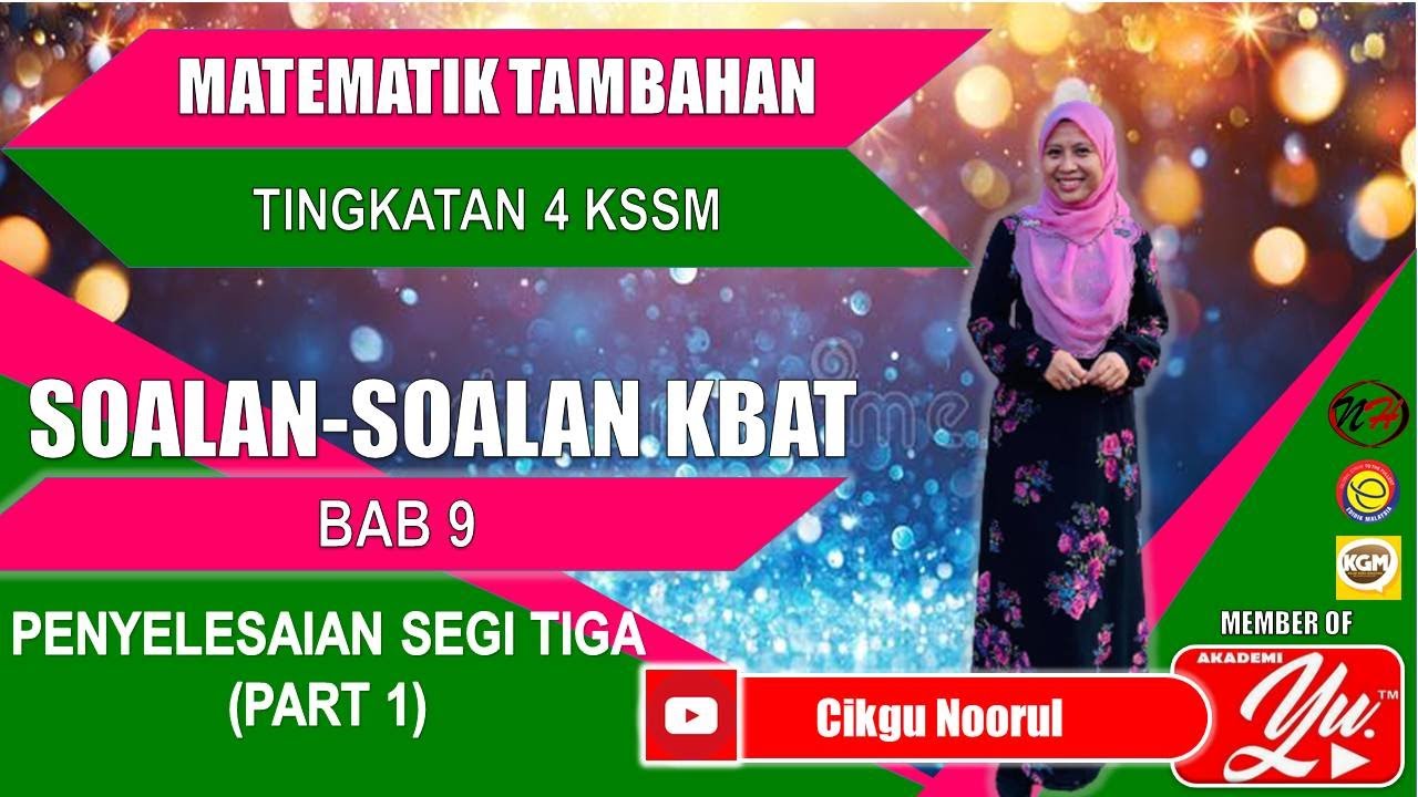 Soalan Soalan Kbat Matematik Tambahan Tingkatan 4 Bab 9 Penyelesaian Segi Tiga Part 1 Youtube