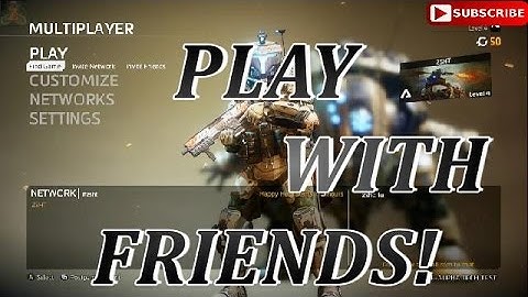 TitanFall 2 Tech Test How To Play With Friends Problems Solved!