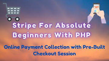 Stripe for Beginners with PHP | Online Payment Collection with Pre-Built Checkout Session