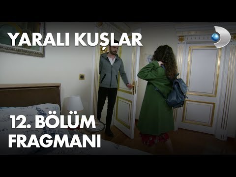 Yaralı Kuşlar 12. Bölüm Fragmanı