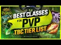 TBC TIER LIST - BEST CLASSES FOR PVP! - Skill Capped