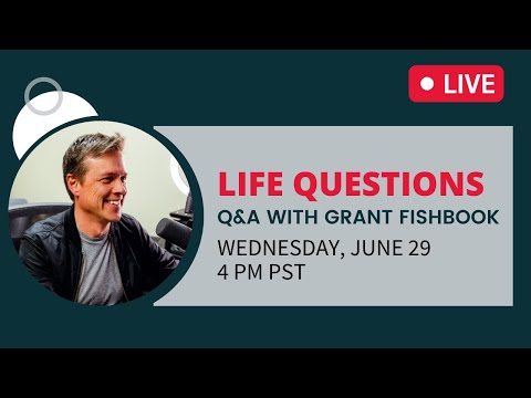 Ask Grant: Live | Life Questions Q&A | Wednesday, June 29, 2022