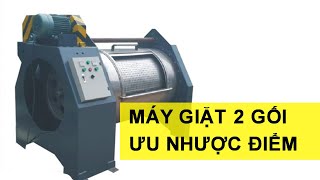 Đánh giá chi tiết máy giặt công nghiệp 2 gối để mở giặt là ở nông thôn.