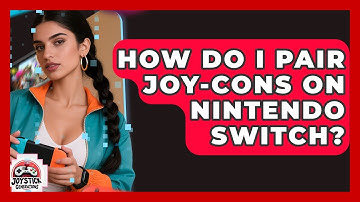 How Do I Pair Joy-Cons On Nintendo Switch? - Joystick Generations