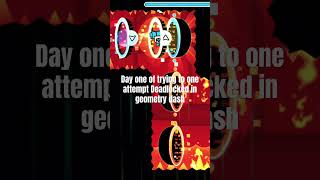 Day 1 of trying to one attempt Deadlocked in geometry dash#deadlocked #geometrydash #zoink #vortrox