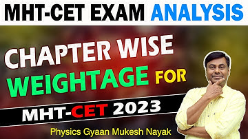MHT- CET Exam Analysis | Chapterwise Weightage For MHT CET 2023 |