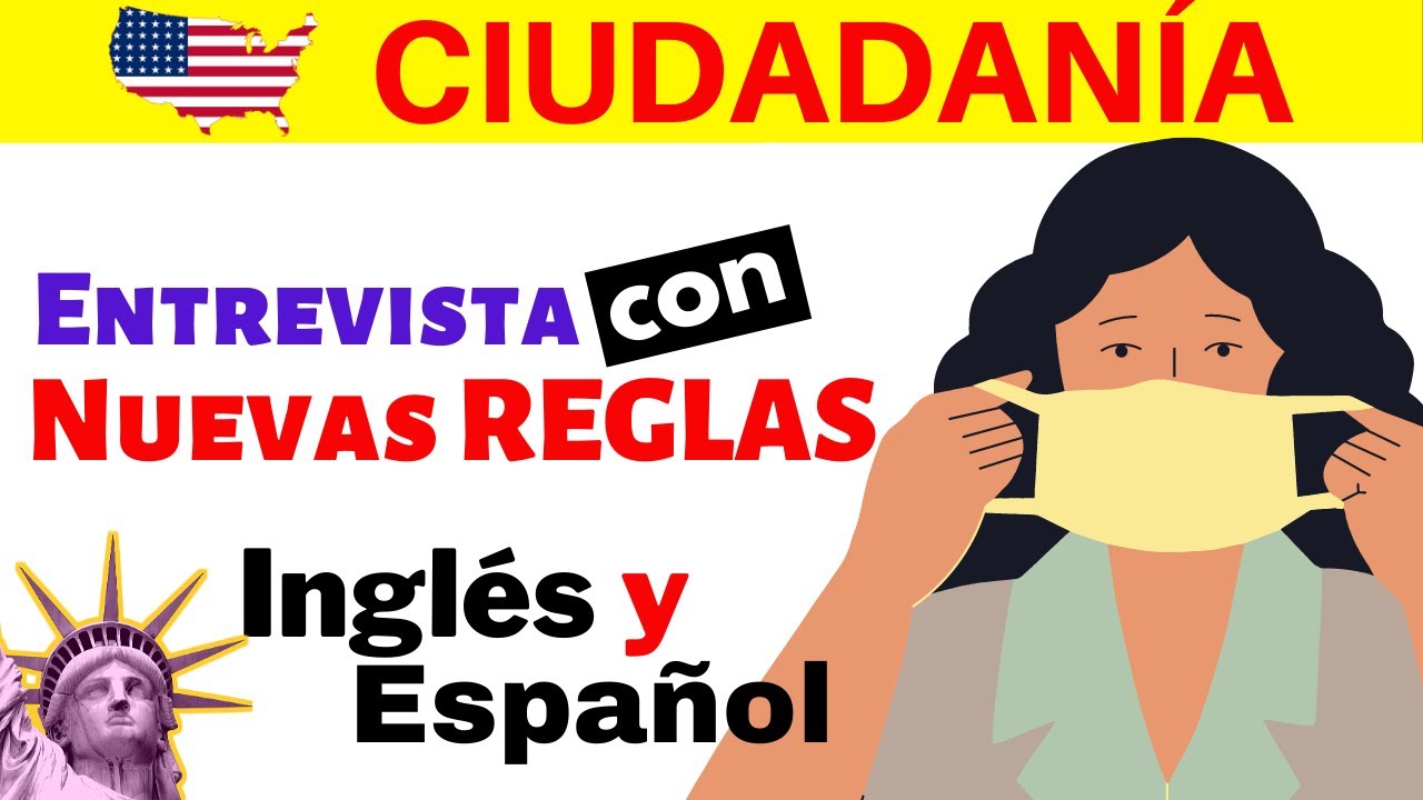 ENTREVISTA de ciudadanía americana con nuevas reglas que debe conocer (inglés y español)