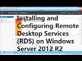 Installing and Configuring Remote Desktop Services RDS on Windows Server 2012 R2