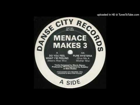 Menace Makes 3 - Do You Feel What