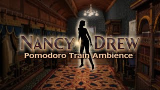 Nancy Drew Game Pomodoro | Train Ambience | 25/5 timer