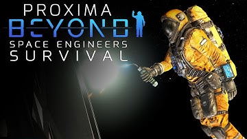 Adapted Ambitions | Proxima Beyond Ep.2 - Space Engineers