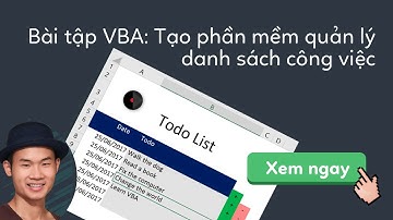 Bài tập VBA: Tạo phần mềm quản lý danh sách công việc