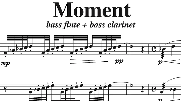 Moment (bass flute + bass clarinet), by David Benn...