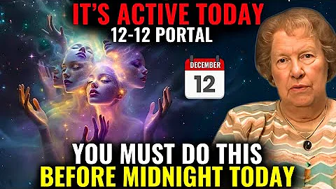 TODAY Dec 12: The 12-12 Portal Is ACTIVE — Dolores Cannon Reveals What To Do