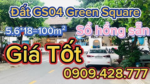 Bán đất đường GS04 dự án Green Square - Quảng Trường Xanh - Siêu thị GO Dĩ An - DT: 100m² - Giá Tốt