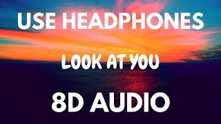 Bazzi - Look At You (8D Audio) *Wear Headphones*🎧