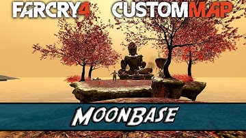 Far Cry 4 Custom Map #016 - MoonBase By Ubisoft