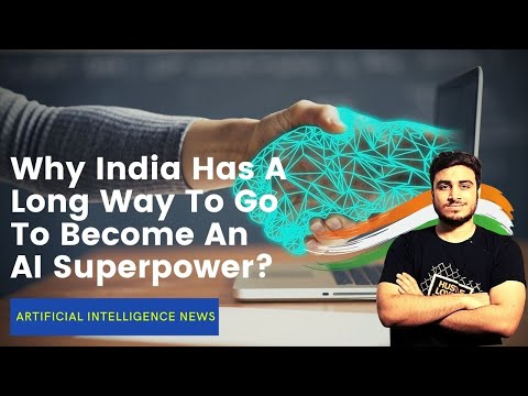 Why India Has A Long Way To Go To Become An AI Superpower?