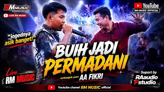 BUIH JADI PERMADANI || SUMBANGSIH SUARA AA FIKRI || live RM MUSIC PABEDILAN