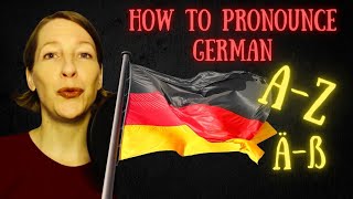 German Pronunciation from AZ (and from ä to ß)