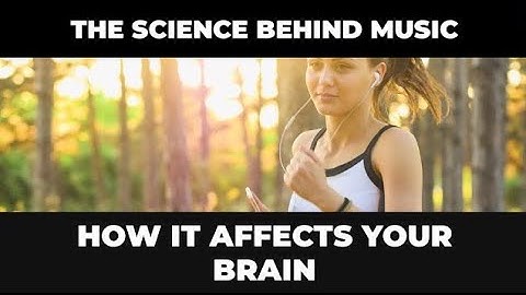 The Science Behind Music: How it Affects Your Brain