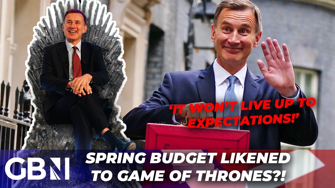 Jeremy Hunt’s Spring Budget likened to Game of Thrones | ‘It WON’T live up to expectations!’