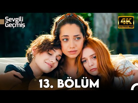 Sevgili Geçmiş 13.