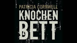 Hörbuch - KNOCHEN BETT - PATRICIA CORNWELL