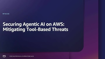 AWS re:Inforce 2025 -Secure agentic AI: Mitigate risk in autonomous decision-making systems (NTA126)