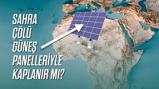 What Happens If We Cover the Sahara Desert with Solar Panels?