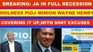 BREAKING:JA IN FULL RECESSION , HOLNESS 3Q STRAIGHT.MINION WAYNE HENRY COVERING UP WITH SH#T EXCUSES