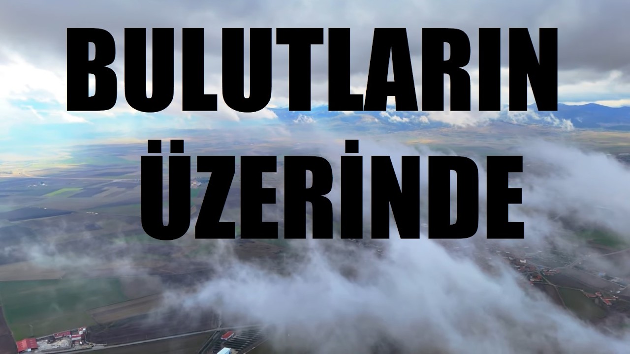 Drone ile Bulutların Üzerine Çıktım! | Rüya Gibi 4K Uçuş