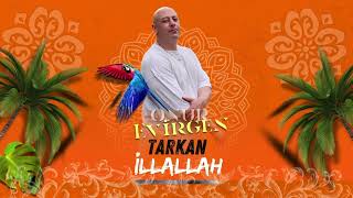 Tarkan illallah - Onur Evirgen Remix