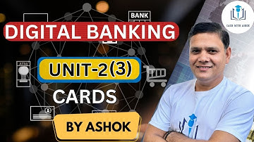CAIIB WITH ASHOK DIGITAL BANKING MODULE A CHAPTER 2 PART III