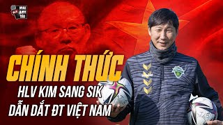 Hlv Kim Sang Sik Chính Thức Dẫn Dắt Đt Việt Nam Chờ Kỷ Nguyên Mới Từ Đồng Hương Của Thầy Park