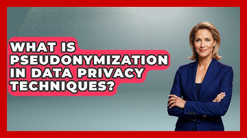What Is Pseudonymization In Data Privacy Techniques? - AI and Technology Law