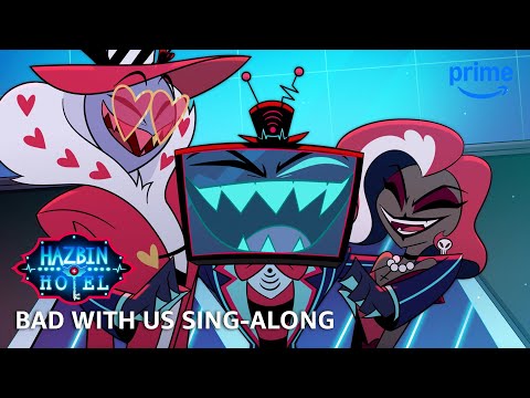 Bad With Us Sing-Along - Hazbin Hotel S2 | Prime Video