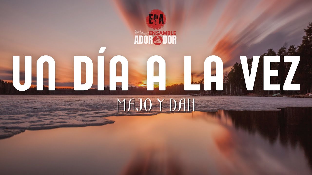 UN DÍA A LA VEZ 🎙️ Karaoke [Pista/Letra] - Ensamble Adorador - YouTube