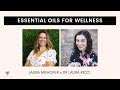 The Essential Oil Breakdown: Happy Hour With Dr. Laura and Dr. Laura Ricci