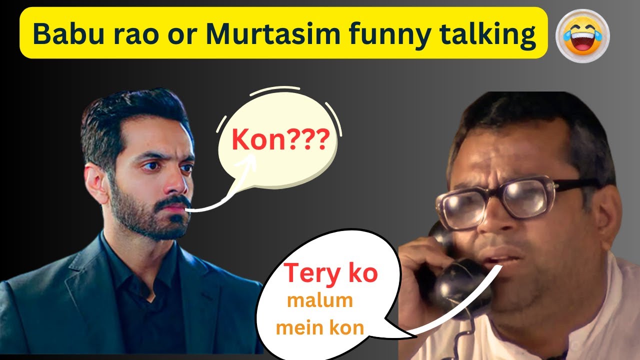 Murtasim and Babu rao funny talking funny clip 2023 YouTube