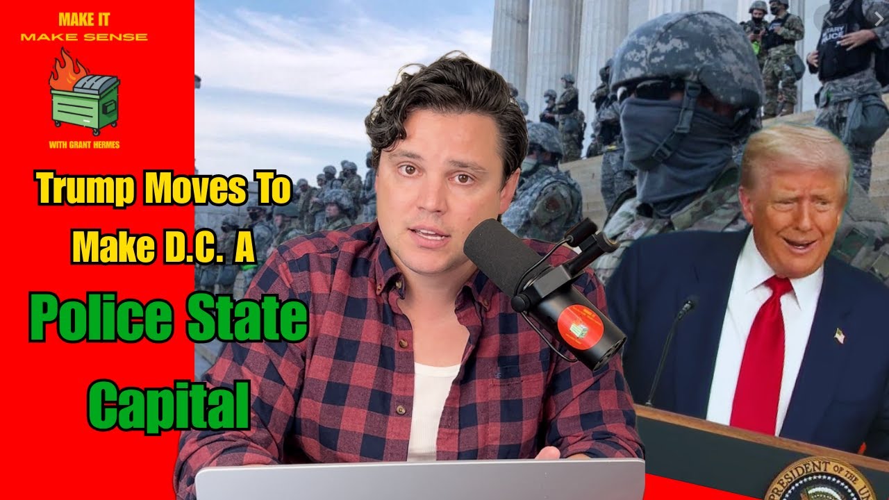 Trump Moves To Make DC A Police State Capital